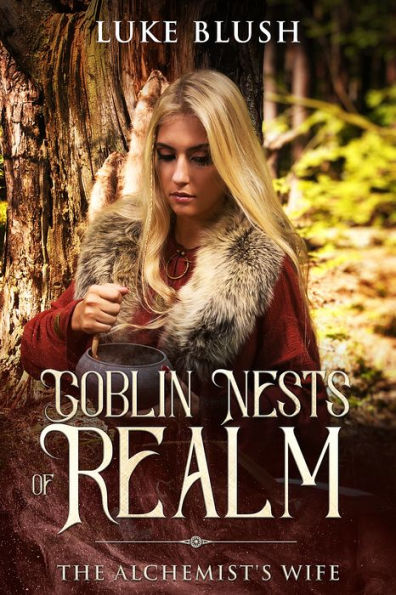 Goblin Nests of Realm: The Alchemist's Wife