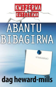 Title: Abantu Bibagirwa, Author: Dag Heward-Mills