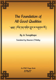 Title: The Foundation of All Good Qualities eBook, Author: FPMT