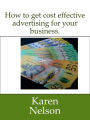 How to Get Cost Effective Advertising for Your Business