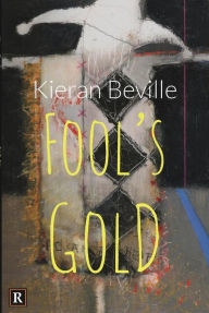 Title: Fool's Gold, Author: Kieran Beville