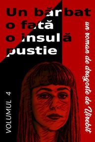 Title: Un barbat, o fata, o insula pustie - un roman de dragoste (Volumul 4), Author: Uirebit