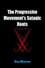 The Progressive Movement's Satanic Roots