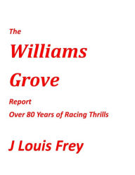 Title: The Williams Grove Report, Author: J Louis Frey