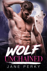 Title: Wolf Unchained, Author: Jane Perky