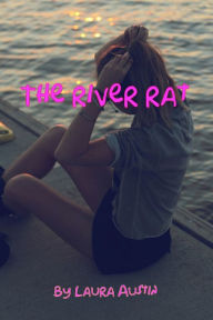 Title: The River Rat, Author: Laura Austin