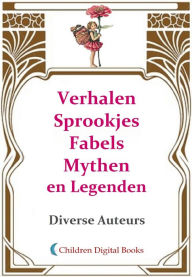 Title: Verhalen sprookjes fabels mythen en legenden, Author: Diverse Auteurs