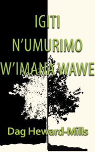 Title: Igiti N'umurimo w'Imana wawe, Author: Dag Heward-Mills