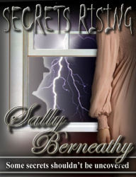 Title: Secrets Rising, Author: Sally Berneathy