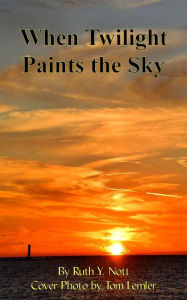 Title: When Twilight Paints the Sky, Author: Ruth Nott