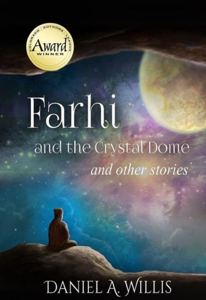 Farhi and the Crystal Dome and Other Stories