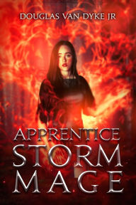 Title: Apprentice Storm Mage, Author: Douglas Van Dyke Jr