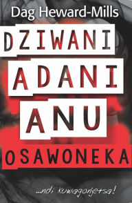 Title: Dziwani Adani Anu Osawoneka ... ndi kuwagonjetsa!, Author: Dag Heward-Mills