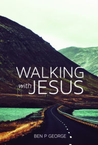 Title: Walking With Jesus, Author: Ben George