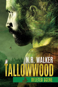 Title: Tallowwood: Deleted Scene, Author: N.R. Walker