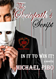 Title: In It To Win It [The Sociopath's Script 1], Author: Michael Pibo