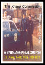 The Knapp Commission An Investigation of Police Corruption in New York City 1971-1972