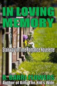 Title: In Loving Memory, Author: R. Barri Flowers