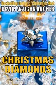 Title: Christmas Diamonds, Author: Devon Vaughn Archer