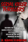 Serial Killer Thrillers 5-Book Bundle: Before He Kills Again\Dark Streets of Whitechapel\Justice Served\Killer in The Woods\Murder in Maui