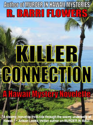 Title: Killer Connection (A Hawaii Mystery Novelette), Author: R. Barri Flowers