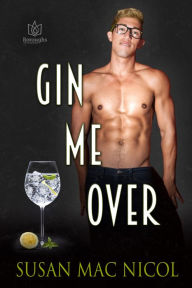 Title: Gin Me Over, Author: Susan Mac Nicol
