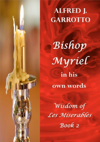 Bishop Myriel: In His Own Words