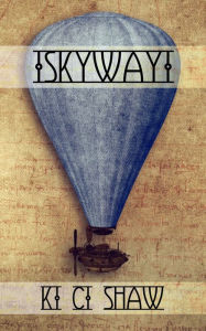 Title: Skyway, Author: K. C. Shaw