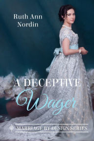 Title: A Deceptive Wager, Author: Ruth Ann Nordin