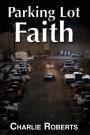 Parking Lot Faith