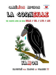 Title: La corneille / Un conte avec le son eil / eille / aye / aie, Author: Kamon