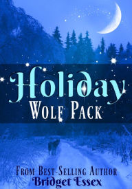 Title: Holiday Wolf Pack, Author: Bridget Essex