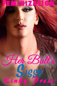 Title: Her Bull's Sissy, Author: Kinky Press