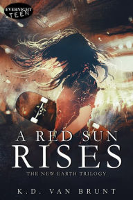 Title: A Red Sun Rises, Author: K.D. Van Brunt