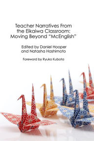 Title: Teacher Narratives From the Eikaiwa Classroom: Moving Beyond 