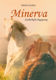 Title: Minerva: Zauberhafte Begegnung, Author: Sabrina Fackler