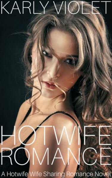 Hot Wife Romance