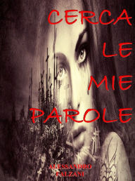 Title: Cerca le mie parole, Author: Alessandro Falzani