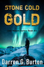 Stone Cold Gold: Dan Mason Series Book #3