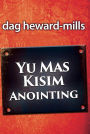 Yu Mas Kisim Anointing