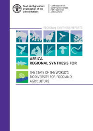 Title: Africa Regional Synthesis for the State of the World's Biodiversity for Food and Agriculture, Author: Food and Agriculture Organization of the United Nations