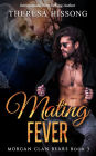 Mating Fever (Morgan Clan Bears, Book 3)