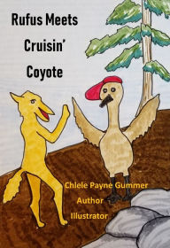 Title: Rufus Meets Cruisin' Coyote, Author: Chlele Gummer