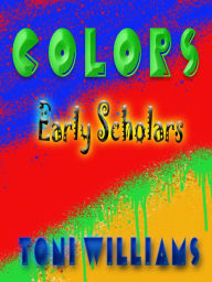 Title: Colors, Author: Toni Williams