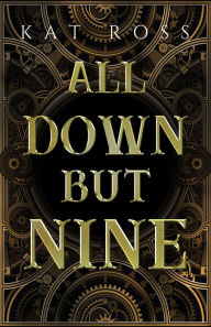 Title: All Down But Nine, Author: Kat Ross