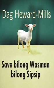 Title: Save Bilong Wasman Bilong Sipsip, Author: Dag Heward-Mills