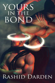 Title: Yours in the Bond (Men of Beta, Volume I), Author: Rashid Darden