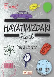 Title: Hayatimizdaki Fizik, Author: Yücel Darcan
