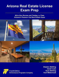 Title: Arizona Real Estate License Exam Prep: All-in-One Review and Testing to Pass Arizona's Pearson Vue Real Estate Exam, Author: Stephen Mettling