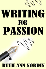 Title: Writing for Passion, Author: Ruth Ann Nordin